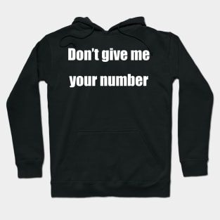 don't give me your number revers psycholgy trick(back) Hoodie